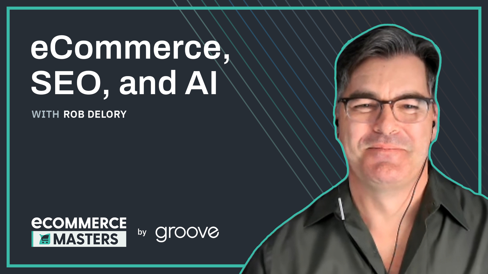 The Future of SEO and eCommerce with AI with Rob Delory from Ahrefs - EP012